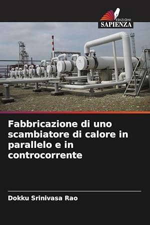 Bild des Verkufers fr Fabbricazione di uno scambiatore di calore in parallelo e in controcorrente zum Verkauf von moluna