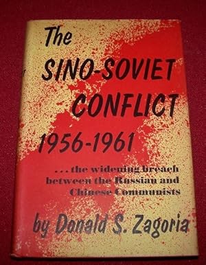 Seller image for The Sino-Soviet Conflict 1956-1961 The Widening Breach between the Russian and Chinese Communists for sale by Antiquarian Bookshop