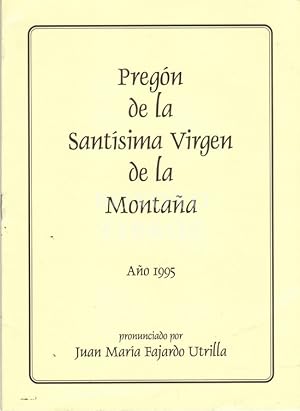 Pregón de la Santísima Virgen de la Montaña. Año 1995. Pronunciado por ./ [Cáceres]