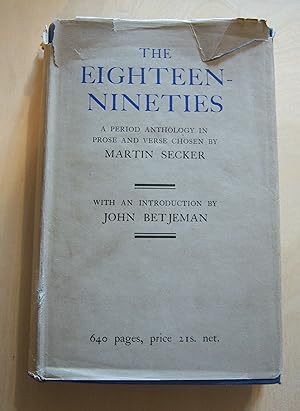 Imagen del vendedor de The eighteen-nineties: a period anthology in prose and verse / chosen by Martin Secker a la venta por RightWayUp Books