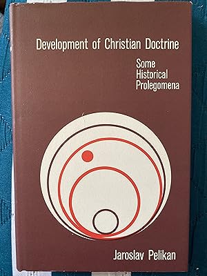 Development of Christian Doctrine, Some Historical Prolegomena