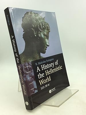 Imagen del vendedor de A HISTORY OF THE HELLENISTIC WORLD 323-30 BC a la venta por Kubik Fine Books Ltd., ABAA