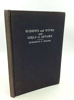 Seller image for WIDOWS AND WIVES AND GIRLS OF AFFAIRS for sale by Kubik Fine Books Ltd., ABAA