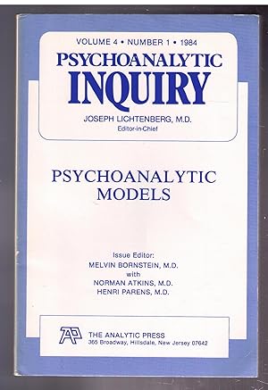 Seller image for Psychoanalytic Inquiry. Psychoanalytic Models. Volume 4, Number 1, 1984 for sale by CARDINAL BOOKS  ~~  ABAC/ILAB