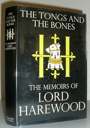 The Tongs and the Bones - The Memoirs of Lord Harewood - SIGNED COPY