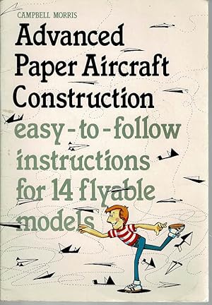 Bild des Verkufers fr Advanced Paper Aircraft Construction zum Verkauf von Lazy Letters Books