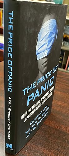 The Price of Panic: How the Tyranny of Experts Turned a Pandemic into a Catastrophe