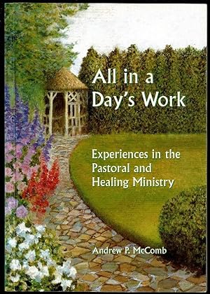 Imagen del vendedor de All in a Day's Work: Experiences in the Pastoral and Healing Ministry a la venta por Lazy Letters Books