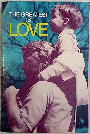 Image du vendeur pour The Greatest is Love: an illustrated edition of The Living New Testament mis en vente par Book Catch & Release