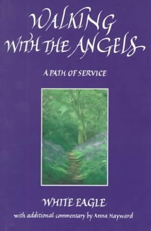 Seller image for Walking With the Angels : A Path of Service for sale by GreatBookPrices