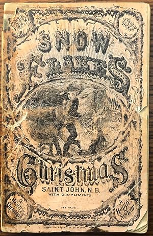 Snow Flakes. Christmas 1876. A Holiday Advertising Journal Containing A Variety of useful Miscell...