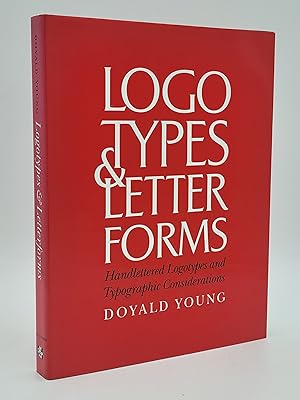 Bild des Verkufers fr Logo Types and Letter Forms: Handlettered Logotypes and Typographic Considerations. zum Verkauf von Zephyr Books