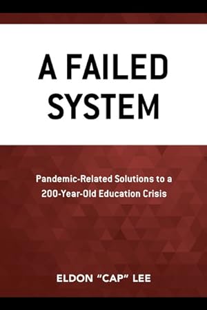 Seller image for Failed System : Pandemic-related Solutions to a 200-year-old Education Crisis for sale by GreatBookPricesUK