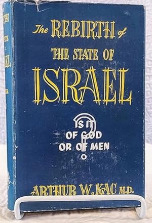 Imagen del vendedor de THE REBIRTH OF THE STATE OF ISRAEL Is it of God or Men? a la venta por Windy Hill Books