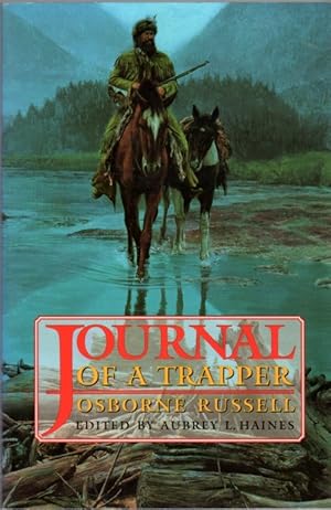 Seller image for Osborne Russell's Journal of a Trapper [Edited From the Original Manuscript] for sale by Clausen Books, RMABA