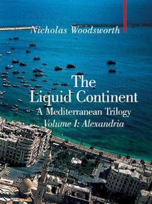Seller image for Liquid Continent vol. 1: A Mediterranean Trilogy (Armchair Traveller) for sale by WeBuyBooks