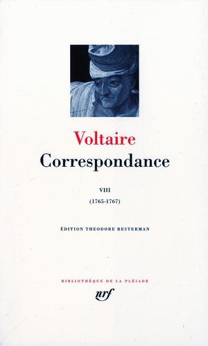Correspondance. /Voltaire. 8. Correspondance. Avril 1765-juin 1767. Volume : 8