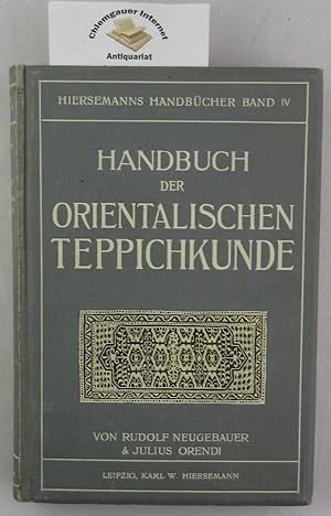Seller image for Handbuch der orientalischen Teppichkunde. Mit einer Einführung von Richard Graul / Hiersemanns Handbücher ; Bd. 4 for sale by Chiemgauer Internet Antiquariat GbR