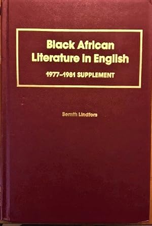 Image du vendeur pour Black African Literature in English, 1977-1981 Supplement (7th Ed) mis en vente par Alplaus Books