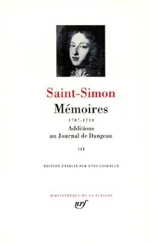 Mémoires / Saint-Simon . 3. Mémoires. 1707-1710. Volume : 3