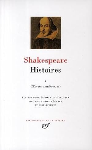 Oeuvres complètes / Shakespeare. 3. Histoires