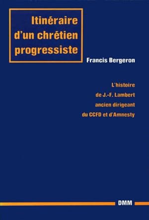 Imagen del vendedor de Itinraire d'un chrtien progressiste a la venta por Chapitre.com : livres et presse ancienne