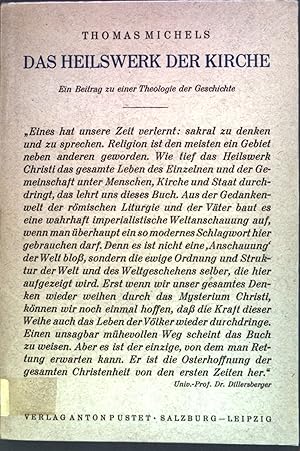 Imagen del vendedor de Das Heilswerk der Kirche: Ein Beitrag zu einer Theologie der Geschichte a la venta por books4less (Versandantiquariat Petra Gros GmbH & Co. KG)