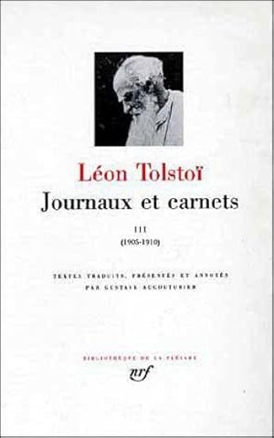 Journaux et carnets / Léon Tolstoï. 3. Journaux et carnets. 1905-1910. Volume : 3