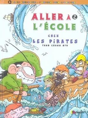 Bild des Verkufers fr Aller  l'cole. 2. Aller  l'cole. Chez les pirates. Volume : 2 zum Verkauf von Chapitre.com : livres et presse ancienne