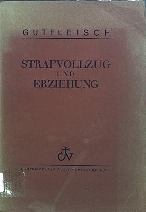 Seller image for Strafvollzug und Erziehung. for sale by books4less (Versandantiquariat Petra Gros GmbH & Co. KG)