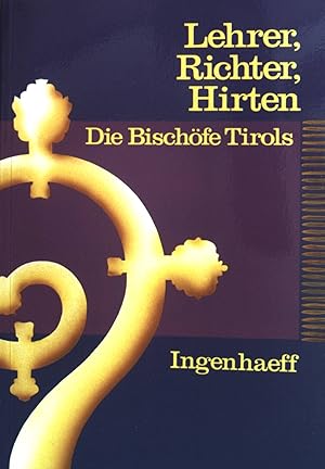 Seller image for Lehrer, Richter, Hirten. Die Bischfe Tirols. for sale by books4less (Versandantiquariat Petra Gros GmbH & Co. KG)