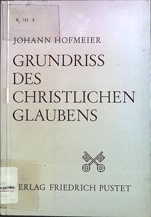 Bild des Verkufers fr Grundriss des christlichen Glaubens. zum Verkauf von books4less (Versandantiquariat Petra Gros GmbH & Co. KG)