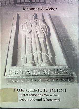Immagine del venditore per Fr Christi Reich : Pater Johannes Maria Haw ; Lebensbild und Lebenswerk. venduto da books4less (Versandantiquariat Petra Gros GmbH & Co. KG)