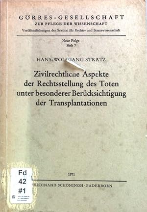 Seller image for Zivilrechtliche Aspekte der Rechtsstellung des Toten unter besonderer Bercksichtigung der Transpantationen. Grres-Gesellschaft zur Pflege der Wissenschaft, neue Folge, Heft 7 for sale by books4less (Versandantiquariat Petra Gros GmbH & Co. KG)