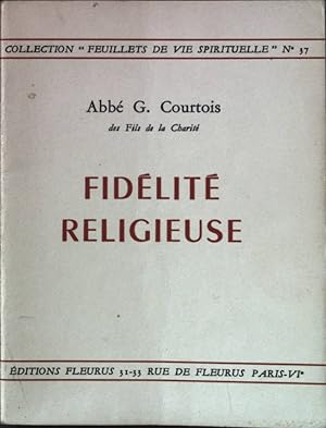 Image du vendeur pour Fidelite Religieuse. Collection "Feuillets de vie spirituelle" No. 37. mis en vente par books4less (Versandantiquariat Petra Gros GmbH & Co. KG)