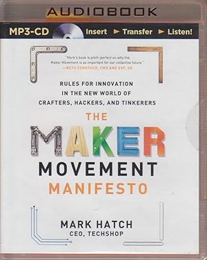 Imagen del vendedor de The Maker Movement Manifesto: Rules for Innovation in the New World of Crafters, Hackers, and Tinkerers a la venta por Bcher bei den 7 Bergen