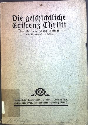 Imagen del vendedor de Die geschichtliche Existenz Christi; a la venta por books4less (Versandantiquariat Petra Gros GmbH & Co. KG)