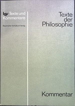 Bild des Verkufers fr Texte der Philosophie: Kommentar Texte und Kommentare zum Verkauf von books4less (Versandantiquariat Petra Gros GmbH & Co. KG)