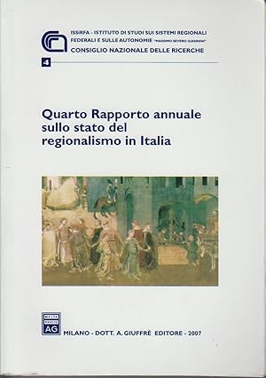 Quarto Rapporto annuale sullo stato del regionalismo in Italia (2007) (Issirfa)