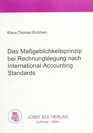 Bild des Verkufers fr Das Mageblichkeitsprinzip bei Rechnungslegung nach International Accounting Standards zum Verkauf von Gabis Bcherlager