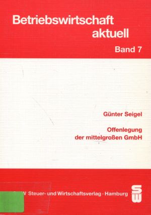 Seller image for Offenlegung der mittelgrossen GmbH. Die Auswirkungen auf das Rechnungswesen und die Unternehmenspolitik for sale by Gabis Bcherlager