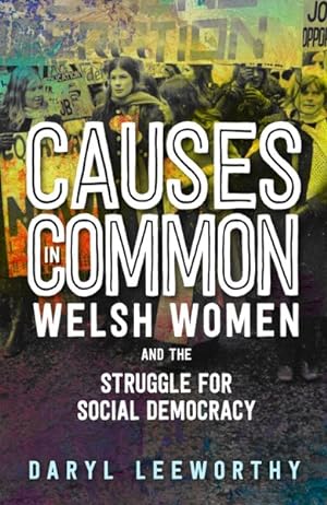 Seller image for Causes in Common : Welsh Women and the Struggle for Social Democracy for sale by GreatBookPrices