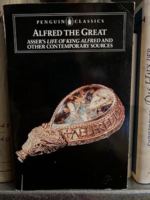 Bild des Verkufers fr Alfred the Great: Asser's Life of King Alfred and Other Contemporary Sources (Penguin Classics) zum Verkauf von Fundus-Online GbR Borkert Schwarz Zerfa