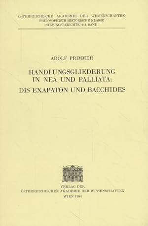 Immagine del venditore per Handlungsgliederung in Nea und Palliata: Dis Exapaton und Bacchides. sterreichische Akademie der Wissenschaften. Philosophisch-Historische Klasse, Sitzungsberichte (441). venduto da Fundus-Online GbR Borkert Schwarz Zerfa