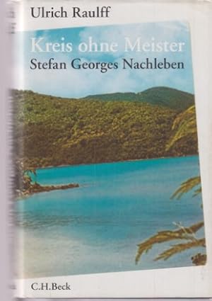 Bild des Verkufers fr Kreis ohne Meister : Stefan Georges Nachleben. Von Ulrich Raulff. zum Verkauf von Fundus-Online GbR Borkert Schwarz Zerfa