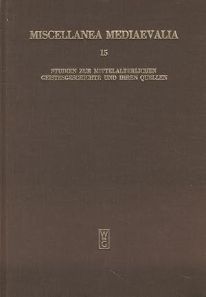 Bild des Verkufers fr Studien zur mittelalterlichen Geistesgeschichte und ihren Quellen. Miscellanea Mediavalia (15). zum Verkauf von Fundus-Online GbR Borkert Schwarz Zerfa