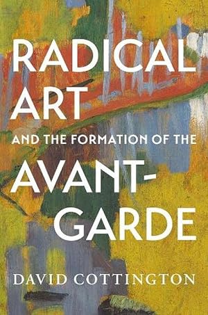 Imagen del vendedor de Radical Art and the Formation of the Avant-Garde (Hardcover) a la venta por Grand Eagle Retail