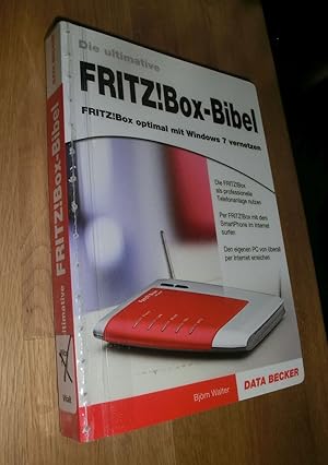 Bild des Verkufers fr Die ultimative FRITZ!Box-Bibel : FRITZ!Box optimal mit Windows 7 vernetzen zum Verkauf von Dipl.-Inform. Gerd Suelmann