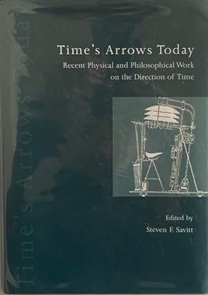 Time's Arrows Today: Recent Physical and Philosophical Work on the Direction of Time.