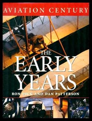 Bild des Verkufers fr THE EARLY YEARS - Aviation Century zum Verkauf von W. Fraser Sandercombe